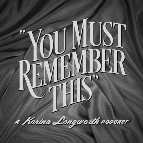 karina-longworth-you-must-remember-this-panoply-best-movie-podcasts